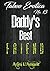 Daddy's Best Friend: Taboo Erotica No. 13