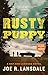 Rusty Puppy (Hap and Leonard #10)