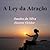 A Ley da Atração by Sandra da Silva