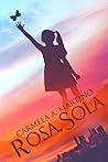 Rosa, Sola by Carmela A. Martino
