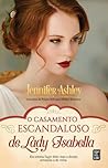 O Casamento Escandaloso de Lady Isabella by Jennifer Ashley
