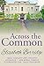 Across The Common by Elizabeth Berridge