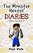 The Monster Hunter Diaries, Book 2 and Book 3 (An Unofficial Minecraft Book for Kids Ages 9 - 12 (Preteen)