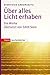 Über alles Licht erhaben by Pseudo-Dionysius the Areopa...