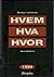 Hvem hva hvor 1994 : Aftenp...