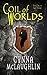 Coil of Worlds (Coil Trilog...