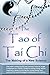 The Tao of Tai Chi: The Making of a New Science: One man's amazing 55 year journey from an angel in Kansas to a Taoist Temple in Hong Kong, which inspired a quest involving the entire planet ...
