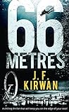 66 Metres by J.F. Kirwan