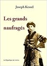 Les Grands Naufragés (French Edition)