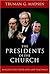 Presidents Of The Church by Truman G. Madsen