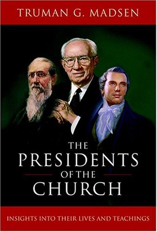 Presidents Of The Church: Insights Into Their Lives And Teachings (Hardcover)