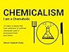 Chemicalism: I am a Chemaholic: 12 steps to being free from addiction to artificial chemicals used in processed food and drinks