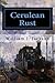 Cerulean Rust: Book Two of the Rail Legacy (Volume 2)