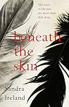 Beneath the Skin by Sandra Ireland