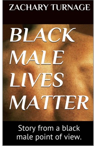 Black Male Lives Matter: From a black males perspective
