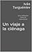Un viaje a la ciénaga: (Una reflexión sobre la naturaleza)