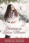 Christmas at Eden Manor by Noelle  Adams