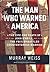 The Man Who Warned America by Murray Weiss