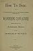 How 'Tis Done: A Thorough Ventilation of the Numerous Schemes Conducted by Wandering Canvassers; Together with the Various Advertising Dodges for the Swindling of the Public