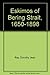 The Eskimos of Bering Strait, 1650-1898