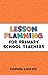 Lesson Planning for Primary School Teachers (Outstanding Teaching)