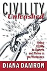 Civility Unleashed by Diana Damron