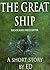 The Great Ship by Ed