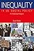 Inequality in U.S. Social Policy: An Historical Analysis