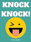 Knock Knock!: Over 100 Funny Knock Knock Jokes for Kids (Best Jokes for Kids Book 1)