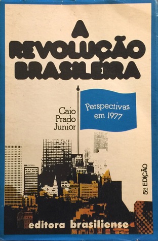 A revolução brasileira: Perspectivas em 1977 (Paperback)