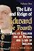 The Life and Reign of Edwar...