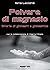 Polvere di magnesio. Storie di ginnasti e ginnastica (Italian Edition)