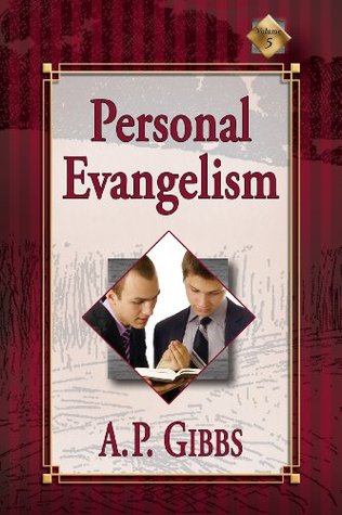 Personal Evangleism (Alfred P. Gibbs Book 5)