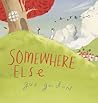 Somewhere Else by Gus  Gordon