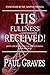 HIS FULLNESS RECEIVED: Livi...