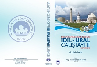 Milletlerin Kesişme Noktası: İdil-Ural Çalıştayı II Bildiri Kitabı