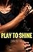 Play To Shine