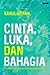 Cinta, Luka, dan Bahagia
