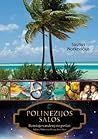 Polinezijos salos. Ramiojo vandenyno perlai by Saulius Norkevičius