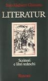 Literatur. Scrittori e libri tedeschi