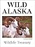 Wild Alaska: Wildlife Treasury