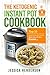 The Ketogenic Instant Pot Cookbook: Top 35 Mouthwatering Low Carb Instant Pot Recipes That Will Make Your Life Way Easier (Ketogenic Diet Recipes Book 2)
