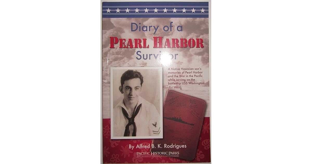 Diary of a Pearl Harbor Survivor by Alfred B.K. Rodrigues