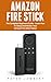 Amazon Fire Stick: The Comp...
