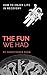 The Fun We Had: A Psychothe...