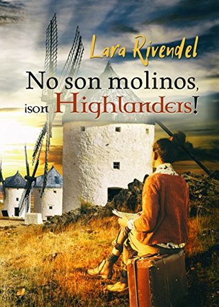 No son molinos, ¡son Highlanders! (Spanish Edition)