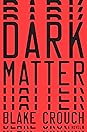 Dark Matter by Blake Crouch