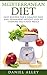 Mediterranean Diet: Easy Recipes for A Healthy Diet And Permanent Weight Loss By Cooking Delicious Meals (Guide, Recipes, Weight Loss, Healthy Eating)