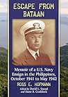Escape from Bataan: Memoir of a U.S. Navy Ensign in the Philippines, October 1941 to May 1942