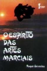 O Espírito Das Artes Marciais